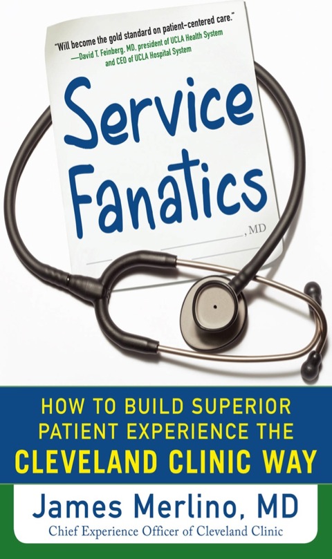 Cover image for book Service Fanatics: How to Build Superior Patient Experience the Cleveland Clinic Way