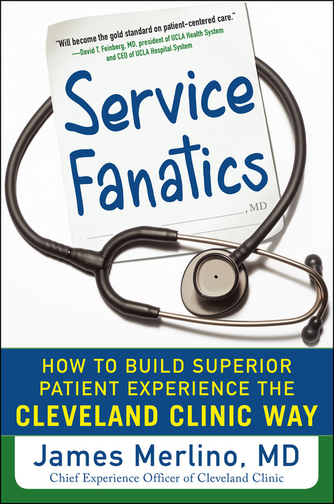 Cover image for book Service Fanatics: How to Build Superior Patient Experience the Cleveland Clinic Way