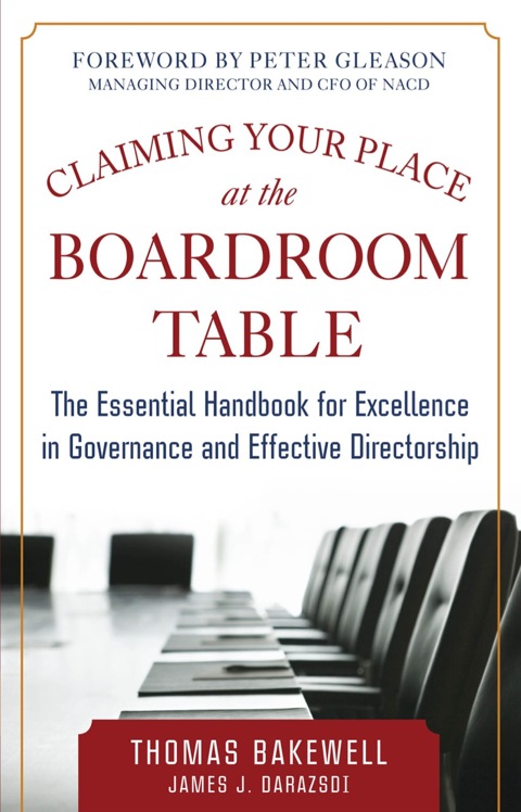 Cover image for book Claiming Your Place at the Boardroom Table: The Essential Handbook for Excellence in Governance and Effective Directorship