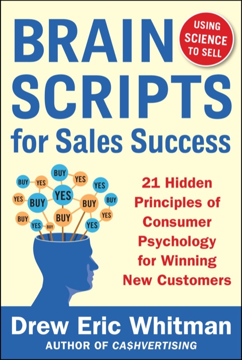 Cover image for book BrainScripts for Sales Success: 21 Hidden Principles of Consumer Psychology for Winning New Customers