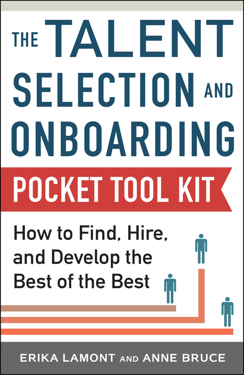 Cover image for book Talent Selection and Onboarding Tool Kit: How to Find, Hire, and Develop the Best of the Best