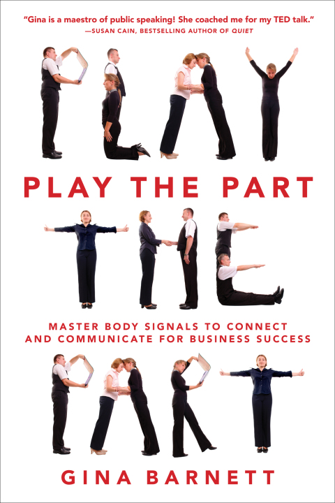 Cover image for book Play the Part: Master Body Signals to Connect and Communicate for Business Success