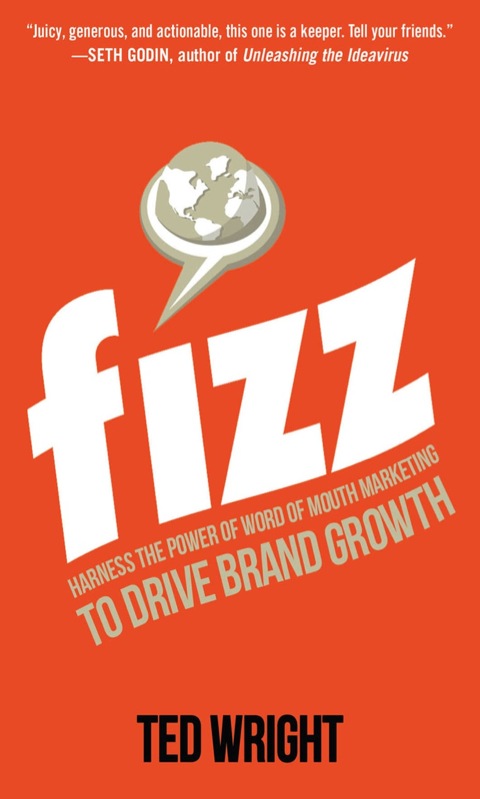 Cover image for book Fizz: Harness the Power of Word of Mouth Marketing to Drive Brand Growth