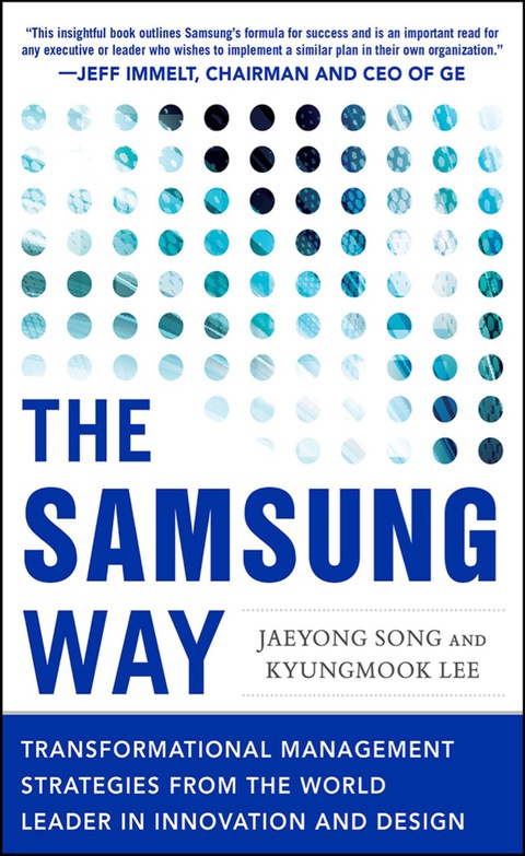 Cover image for book The Samsung Way: Transformational Management Strategies from the World Leader in Innovation and Design