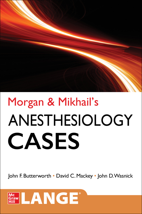 Cover image for book Morgan and Mikhail's Clinical Anesthesiology Cases