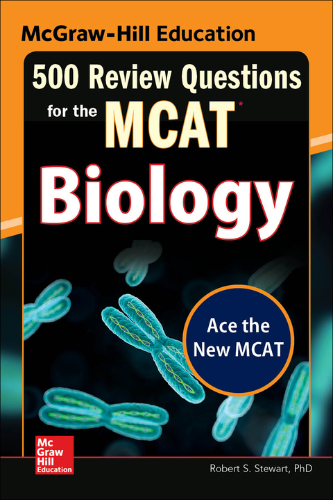 Cover image for book McGraw-Hill Education 500 Review Questions for the MCAT: Biology