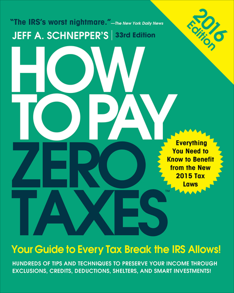 Cover image for book How to Pay Zero Taxes 2016: Your Guide to Every Tax Break the IRS Allows