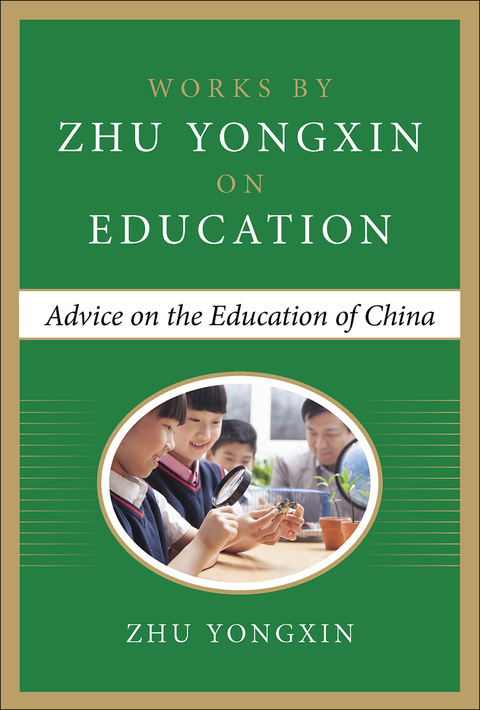 Cover image for book Advice on the Education of China (Works by Zhu Yongxin on Education Series)