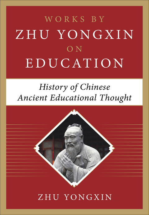 Cover image for book History of Chinese Ancient Educational Thought (Works by Zhu Yongxin on Education Series)