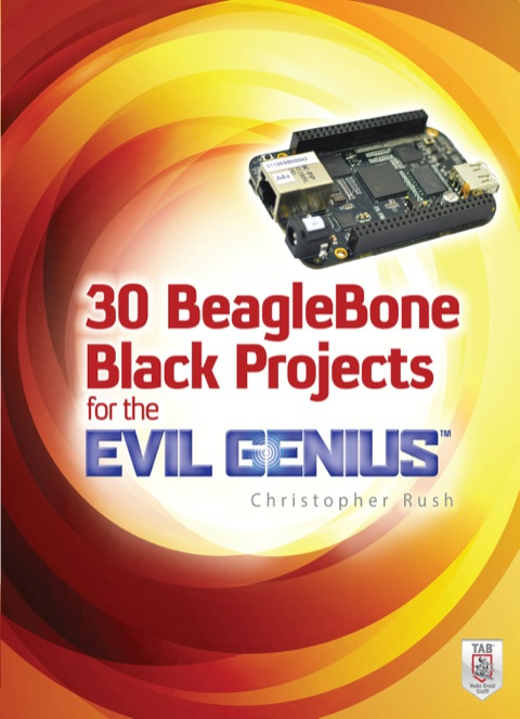Cover image for book 30 BeagleBone Black Projects for the Evil Genius