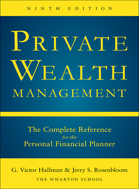 Cover image for book Private Wealth Management: The Complete Reference for the Personal Financial Planner