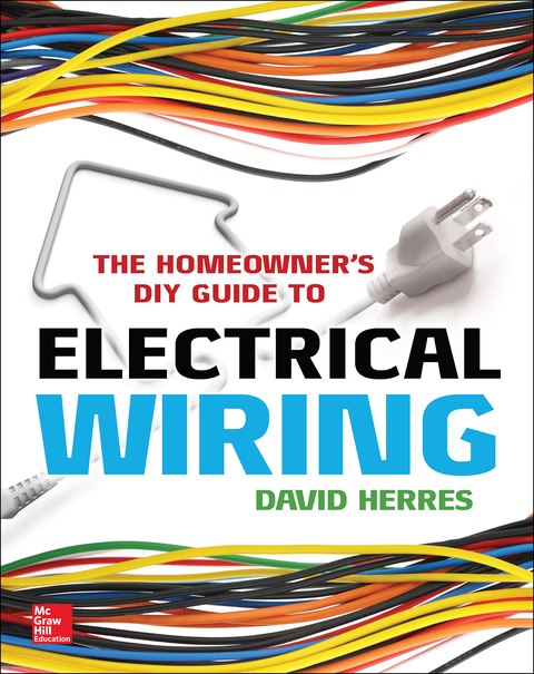 Cover image for book The Homeowner's DIY Guide to Electrical Wiring