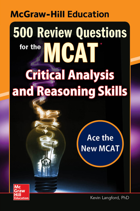Cover image for book McGraw-Hill Education 500 Review Questions for the MCAT: Critical Analysis and Reasoning Skills