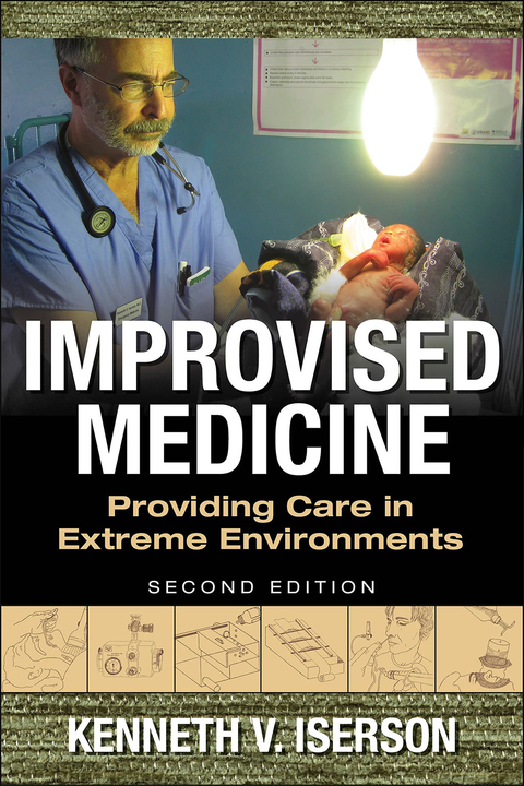 Cover image for book Improvised Medicine: Providing Care in Extreme Environments, 2nd edition