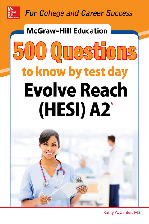 Cover image for book McGraw-Hill Education 500 Evolve Reach (HESI) A2 Questions to Know by Test Day