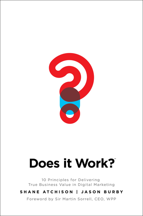 Cover image for book Does It Work?: 10 Principles for Delivering True Business Value in Digital Marketing