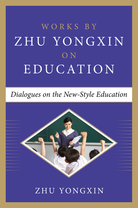 Cover image for book Dialogues on the New Education (Works by Zhu Yongxin on Education Series)