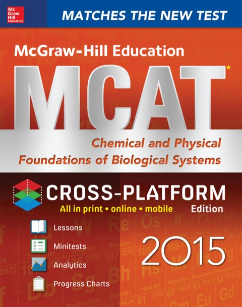 Cover image for book McGraw-Hill Education MCAT Chemical and Physical Foundations of Biological Systems 2015, Cross-Platform Edition