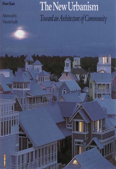 Cover image for book The New Urbanism: Toward an Architecture of Community