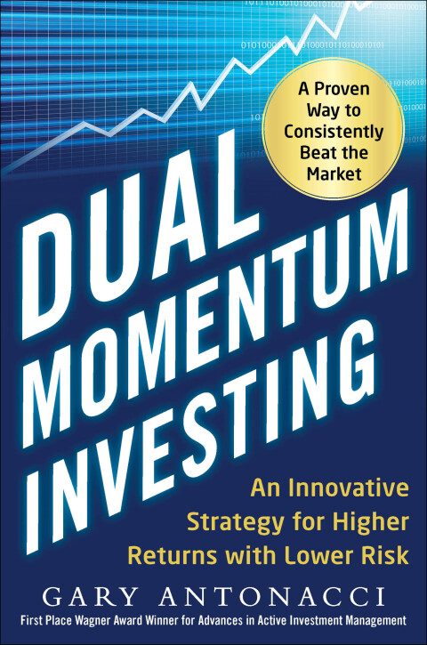 Cover image for book Dual Momentum Investing: An Innovative Strategy for Higher Returns with Lower Risk