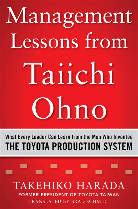 Cover image for book Management Lessons from Taiichi Ohno: What Every Leader Can Learn from the Man who Invented the Toyota Production System