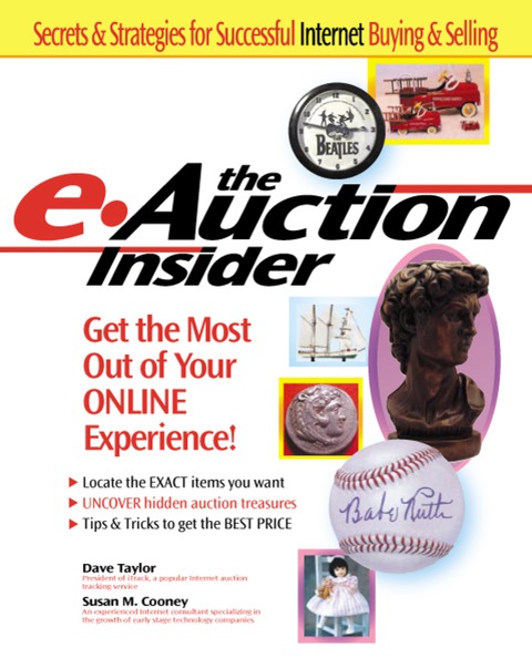 Cover image for book The e-Auction Insider: How to Get the Most Out of Your Online Experience