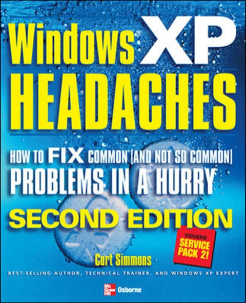 Cover image for book Windows XP Headaches: How to Fix Common (and Not So Common) Problems in a Hurry