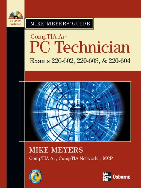Cover image for book Mike Meyers' A+ Guide: PC Technician (Exams 220-602, 220-603, &amp; 220-604)