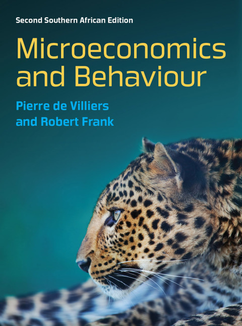 Microeconomics and Behaviour (South African Edition) 