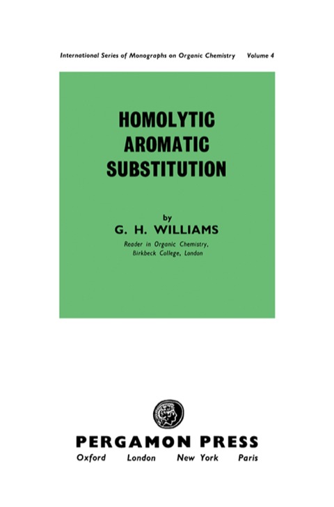 Cover image for book Homolytic Aromatic Substitution: International Series of Monographs on Organic Chemistry