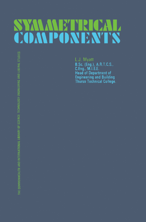 Cover image for book Symmetrical Components: The Commonwealth and International Library: Applied Electricity and Electronics Division
