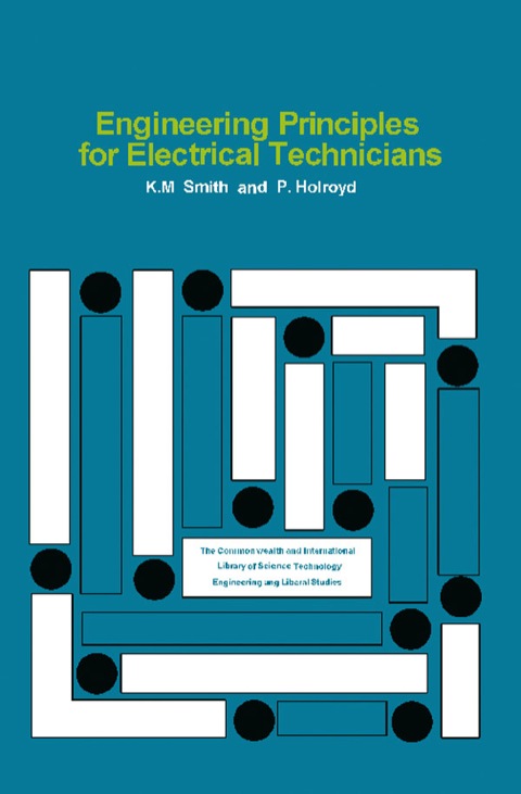 Cover image for book Engineering Principles for Electrical Technicians: The Commonwealth and International Library: Electrical Engineering Division