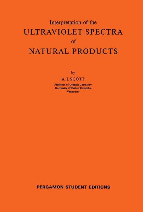 Cover image for book Interpretation of the Ultraviolet Spectra of Natural Products: International Series of Monographs on Organic Chemistry