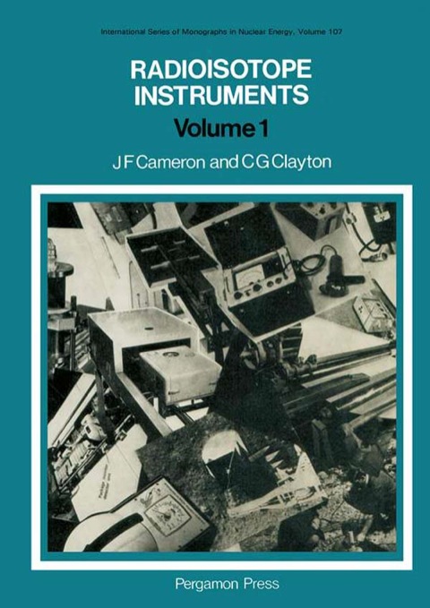 Cover image for book Radioisotope Instruments: International Series of Monographs in Nuclear Energy