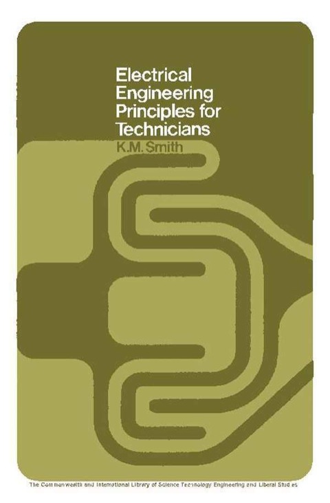 Cover image for book Electrical Engineering Principles for Technicians: The Commonwealth and International Library: Electrical Engineering Division