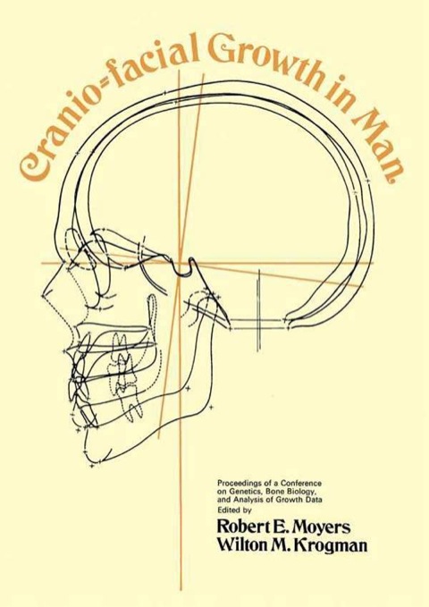 Cover image for book Cranio-Facial Growth in Man: Proceedings of a Conference on Genetics, Bone Biology, and Analysis of Growth Data Held May 1–3, 1967, Ann Arbor, Michigan