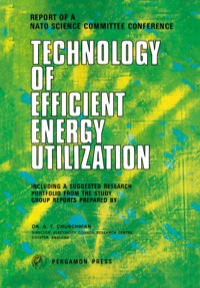 Cover image: Technology of Efficient Energy Utilization: The Report of a NATO Science Committee Conference Held at Les Arcs, France, 8th – 12th October, 1973 9780080183145