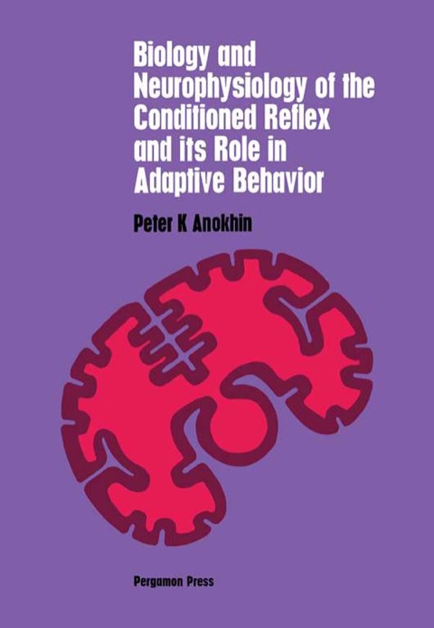 Cover image for book Biology and Neurophysiology of the Conditioned Reflex and Its Role in Adaptive Behavior: International Series of Monographs in Cerebrovisceral and Behavioral Physiology and Conditioned Reflexes, Volume 3