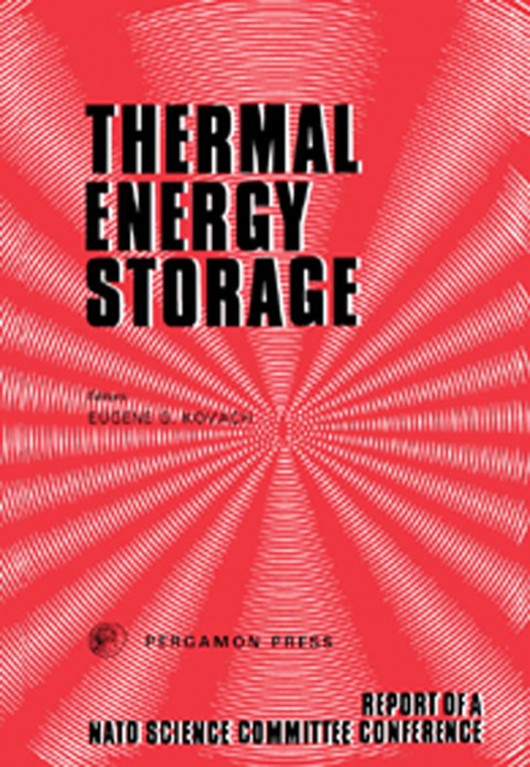 Cover image for book Thermal Energy Storage: The Report of a NATO Science Committee Conference Held at Turnberry, Scotland, 1st-5th March, 1976