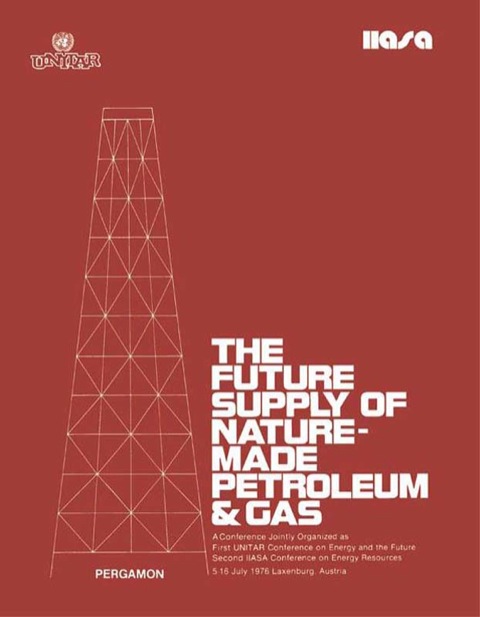 Cover image for book The Future Supply of Nature-Made Petroleum and Gas: Technical Reports