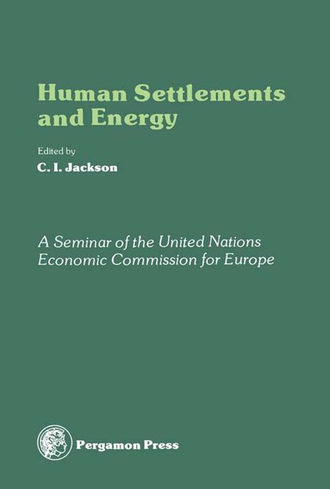 Cover image for book Human Settlements and Energy: An Account of the ECE Seminar on the Impact of Energy Considerations on the Planning and Development of Human Settlements, Ottawa, Canada, 3 - 14 October 1977