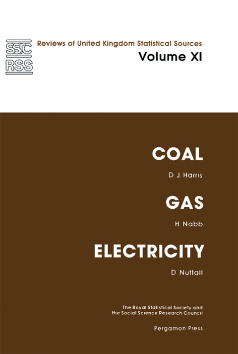 Cover image for book Coal, Gas and Electricity: Reviews of United Kingdom Statistical Sources