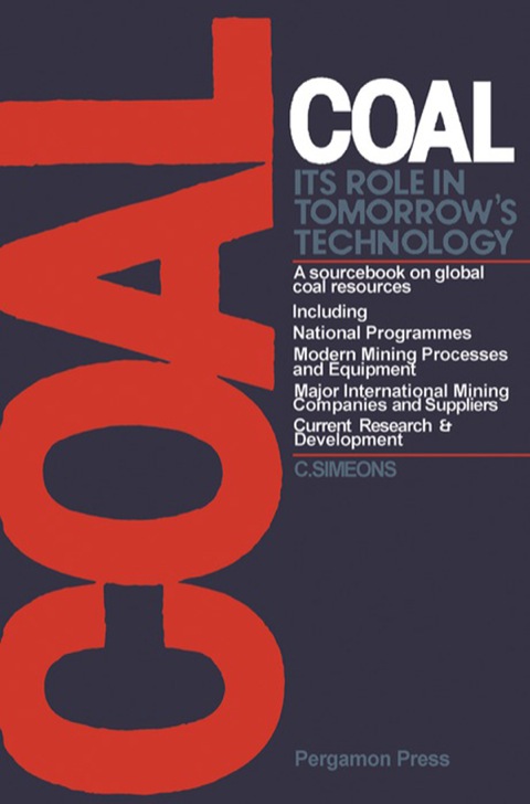 Cover image for book Coal: Its Role in Tomorrow's Technology: A Sourcebook on Global Coal Resources
