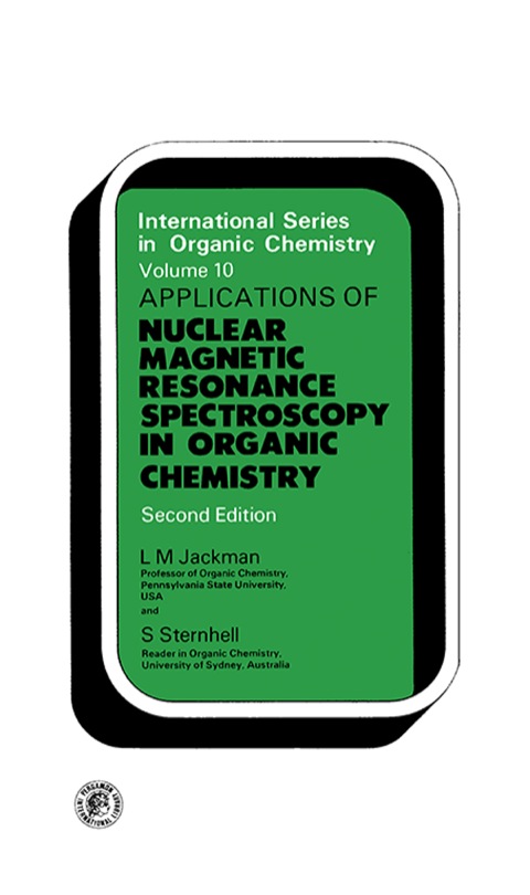 Cover image for book Application of Nuclear Magnetic Resonance Spectroscopy in Organic Chemistry: International Series in Organic Chemistry