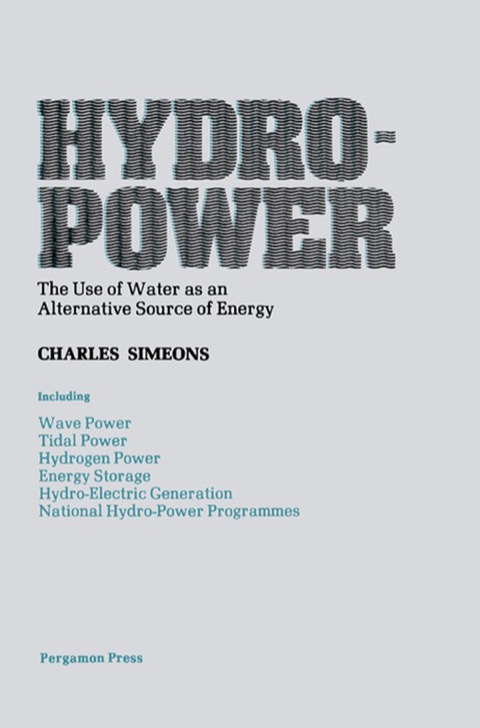 Cover image for book Hydro-Power: The Use of Water as an Alternative Source of Energy