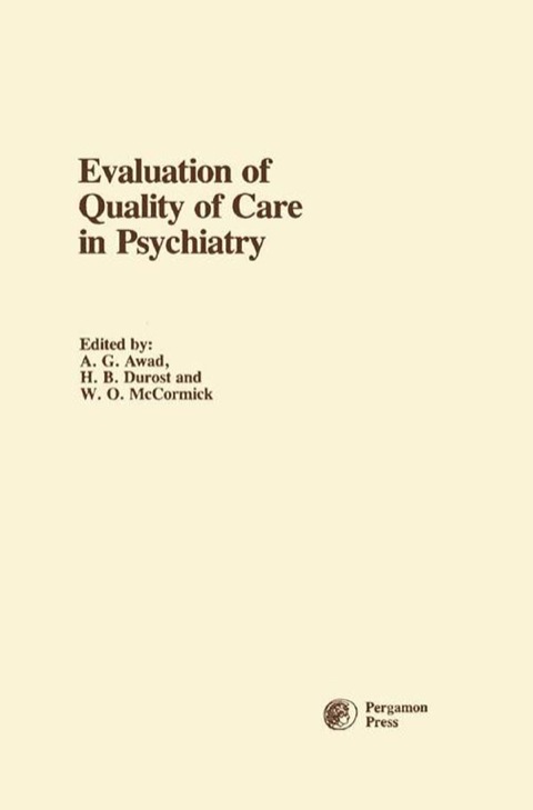 Cover image for book Evaluation of Quality of Care in Psychiatry: Proceedings of a Symposium Held at the Queen Street Mental Health Centre, Toronto, Canada, 1979