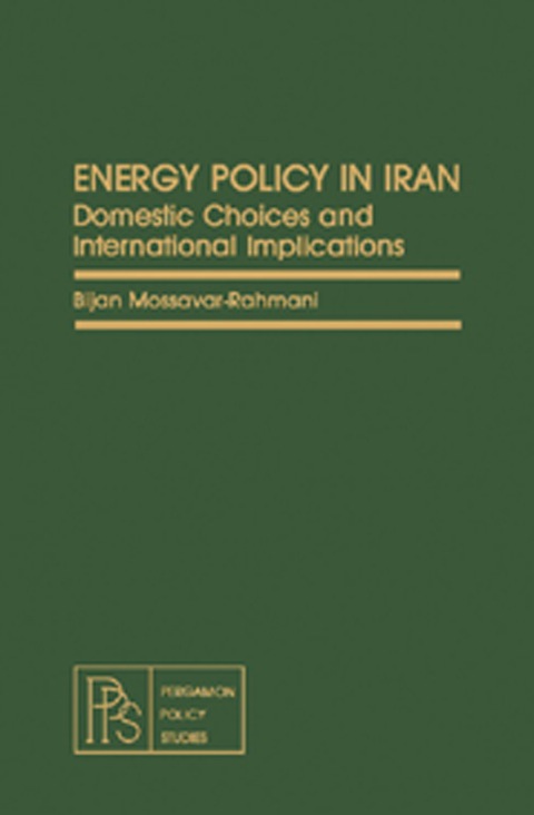 Cover image for book Energy Policy in Iran: Domestic Choices and International Implications