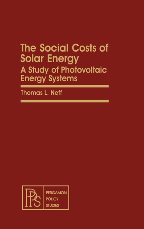 Cover image for book The Social Costs of Solar Energy: A Study of Photovoltaic Energy Systems