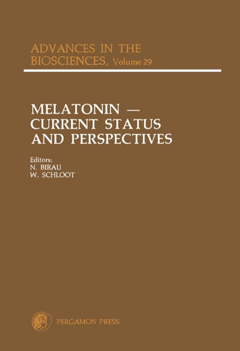 Cover image for book Melatonin: Current Status and Perspectives: Proceedings of an International Symposium on Melatonin, Held in Bremen, Federal Republic of Germany, September 28-30, 1980