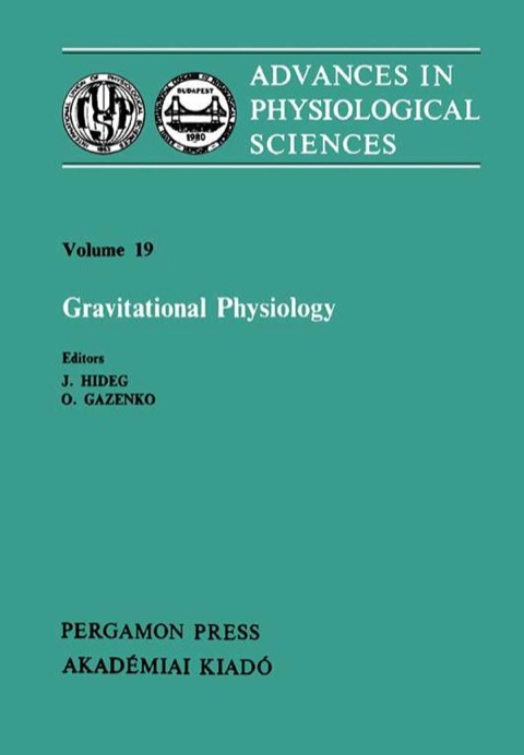 Cover image for book Gravitational Physiology: Proceedings of the 28th International Congress of Physiological Sciences, Budapest, 1980